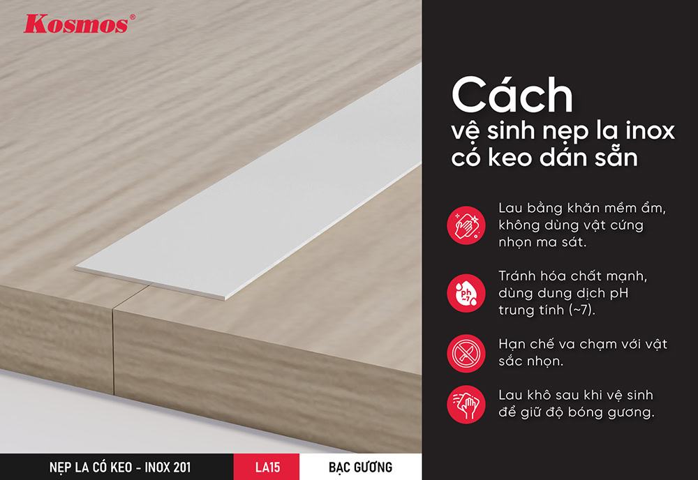 Cách vệ sinh nẹp la inox có keo dán sẵn LA15-BG Cách vệ sinh nẹp la inox có keo dán sẵn LA15-BG