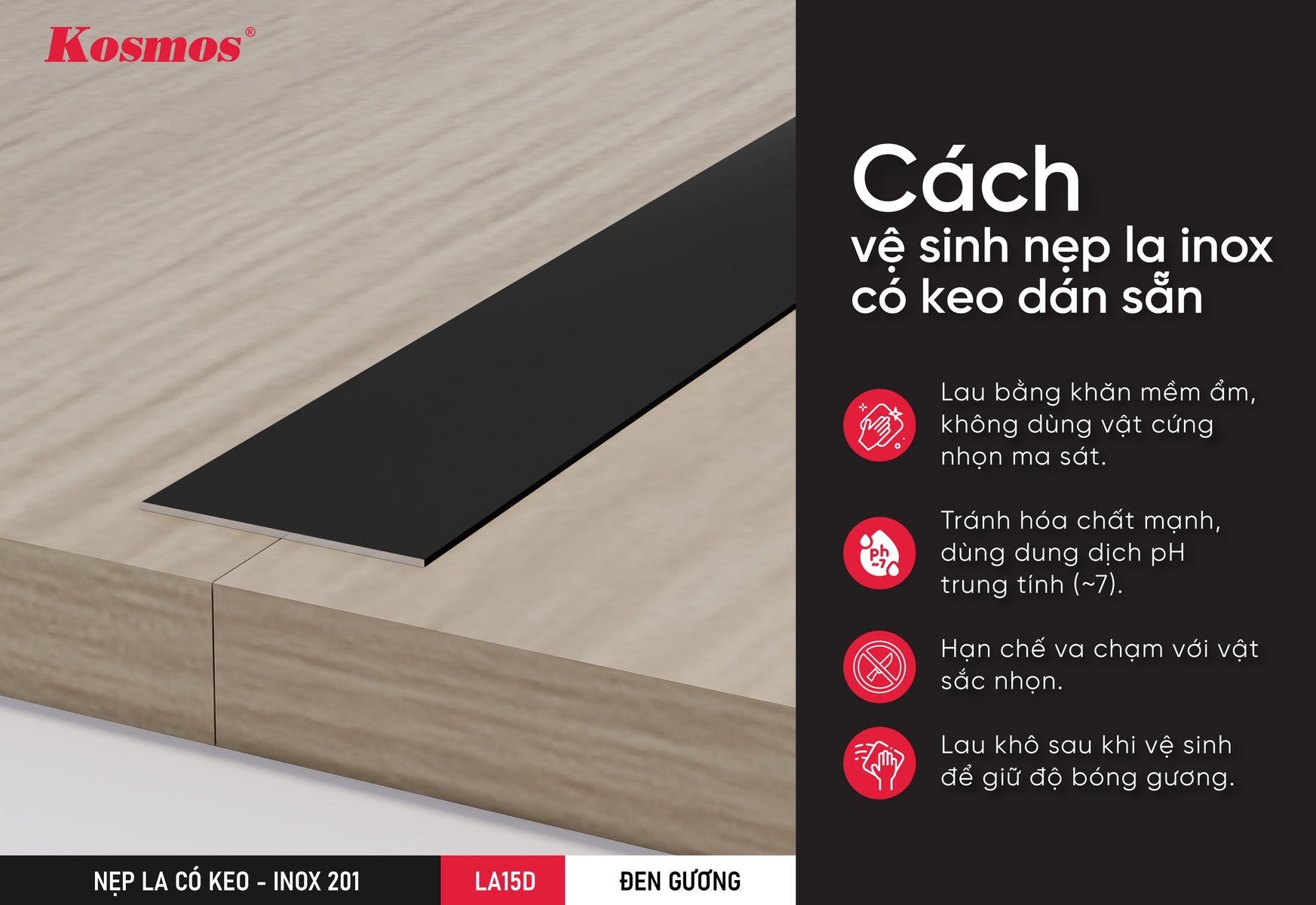 Cách vệ sinh nẹp la inox có keo dán sẵn LA15D-DG 