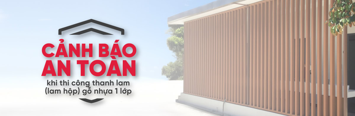 Cảnh báo an toàn cho thanh lam (lam hộp) gỗ nhựa 1 lớp