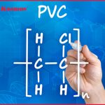 Nhựa PVC - Plolyvinyl Clorua
