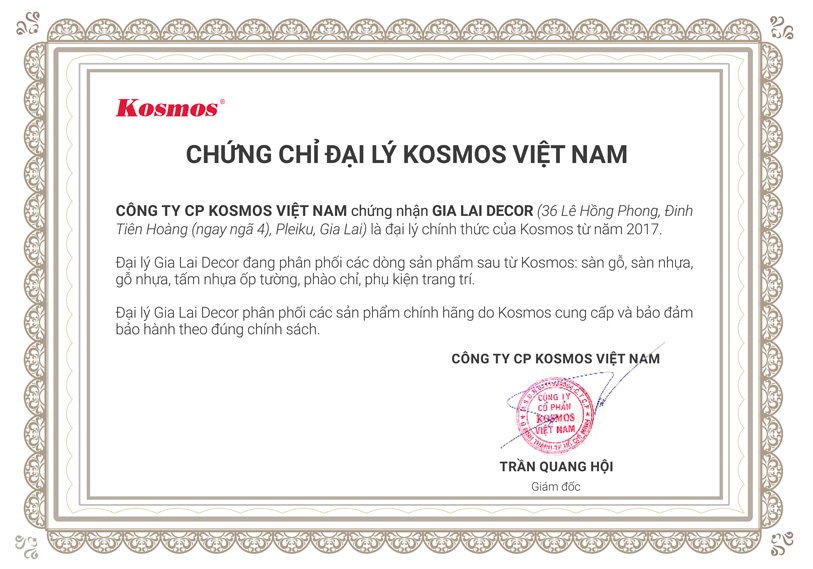 Gia Lai Decor là đại lý của tổng kho Kosmos Việt Nam.