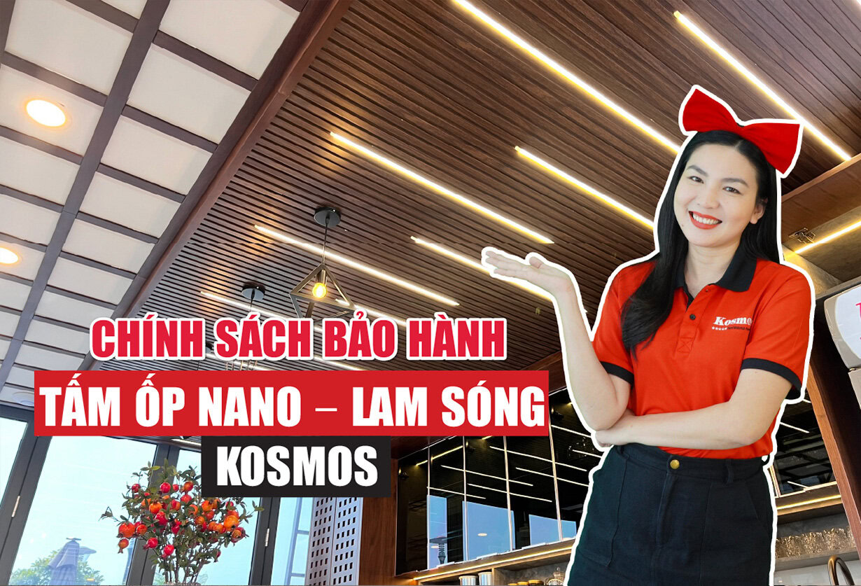 Chính sách bảo hành tấm ốp Nano – Lam sóng Kosmos