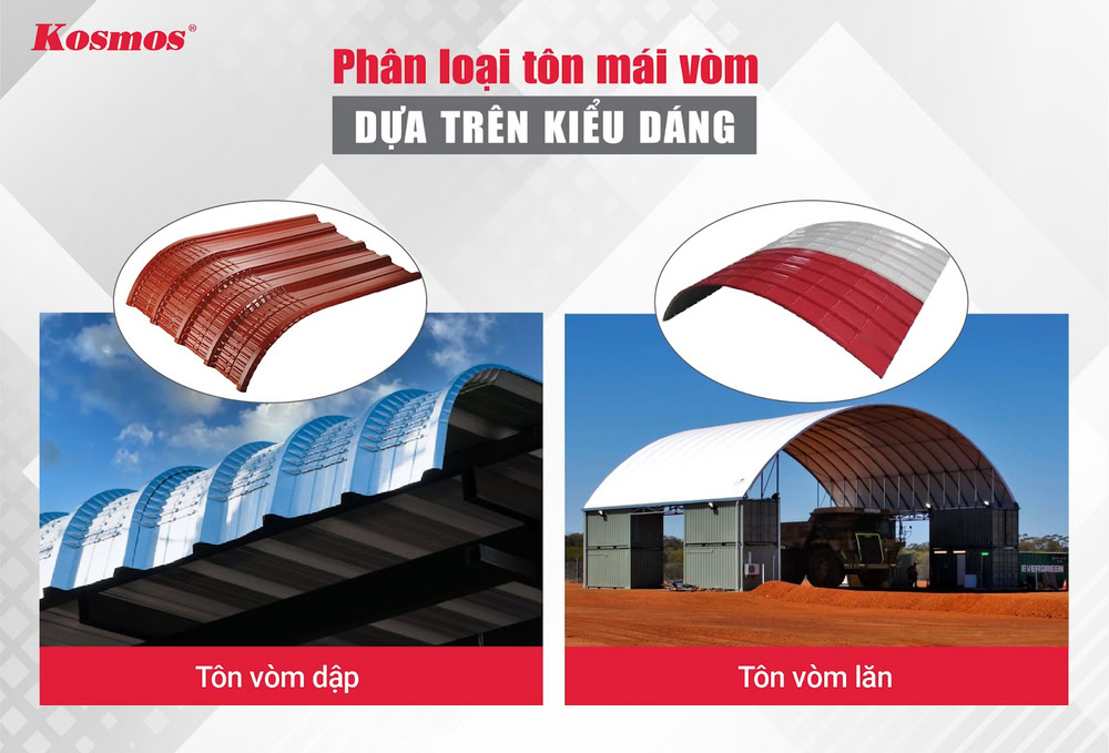 Tôn chấn vòng có 2 phân loại dựa theo kiểu dáng là tôn vòm dập và tôn vòm lăn Tôn chấn vòng có 2 phân loại dựa theo kiểu dáng là tôn vòm dập và tôn vòm lăn