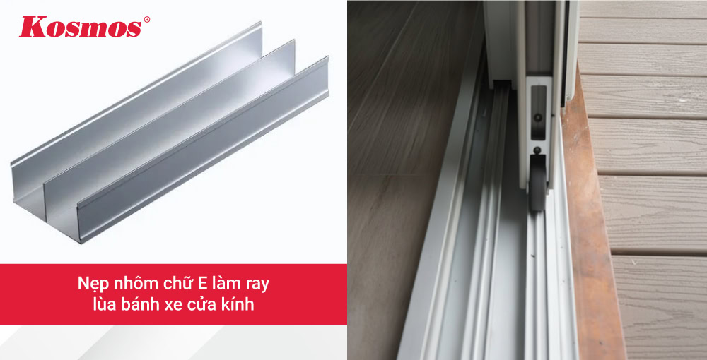 Nẹp nhôm chữ E làm ray lùa bánh xe cửa kính