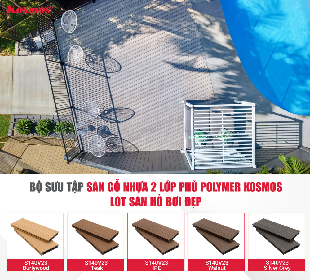 Bộ sưu tập sàn gỗ nhựa 2 lớp phủ Polymer Kosmos lót sàn hồ bơi đẹp Bộ sưu tập sàn gỗ nhựa 2 lớp phủ Polymer Kosmos lót sàn hồ bơi đẹp