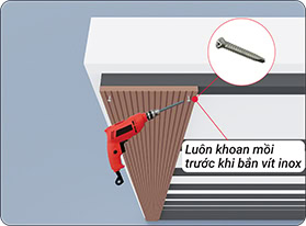 Luôn khoan mồi trước khi bắn vít inox
