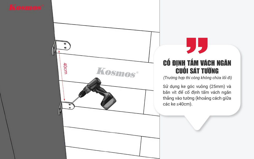 Hướng dẫn cách cố định tấm vách ngăn cuối cùng, sát tường, trong trường hợp thi công không chừa lối đi