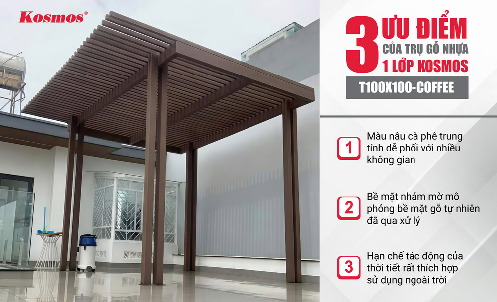 3 ưu điểm của trụ gỗ nhựa 1 lớp Kosmos T100X100 - Coffee