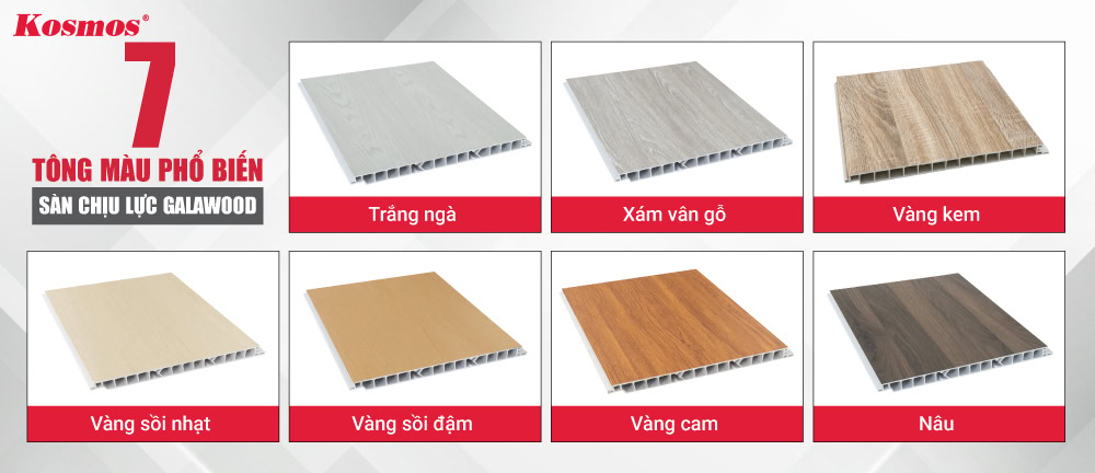 7 màu sàn chịu lực thương hiệu Galawood, Kosmos đang phân phối đến Đại lý trên toàn quốc