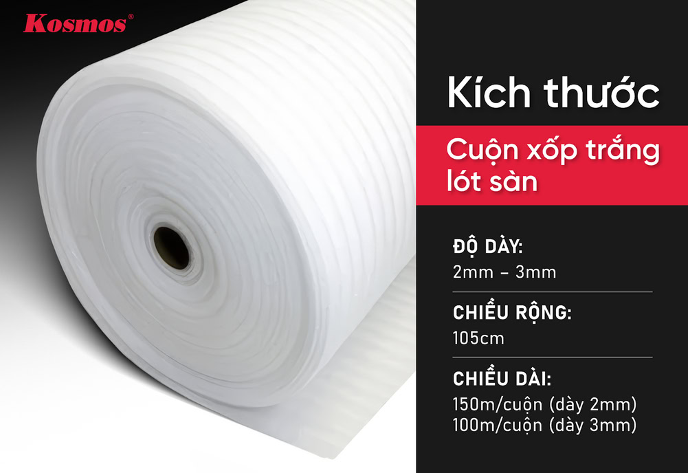 Kích thước cuộn xốp trắng (xốp PE foam) lót sàn
