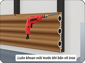 Luôn khoan mồi trước khi bắn vít inox