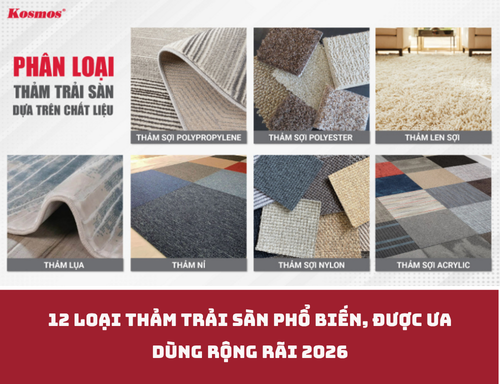 12 loại thảm trải sàn phổ biến, được ưa dùng rộng rãi 2026
