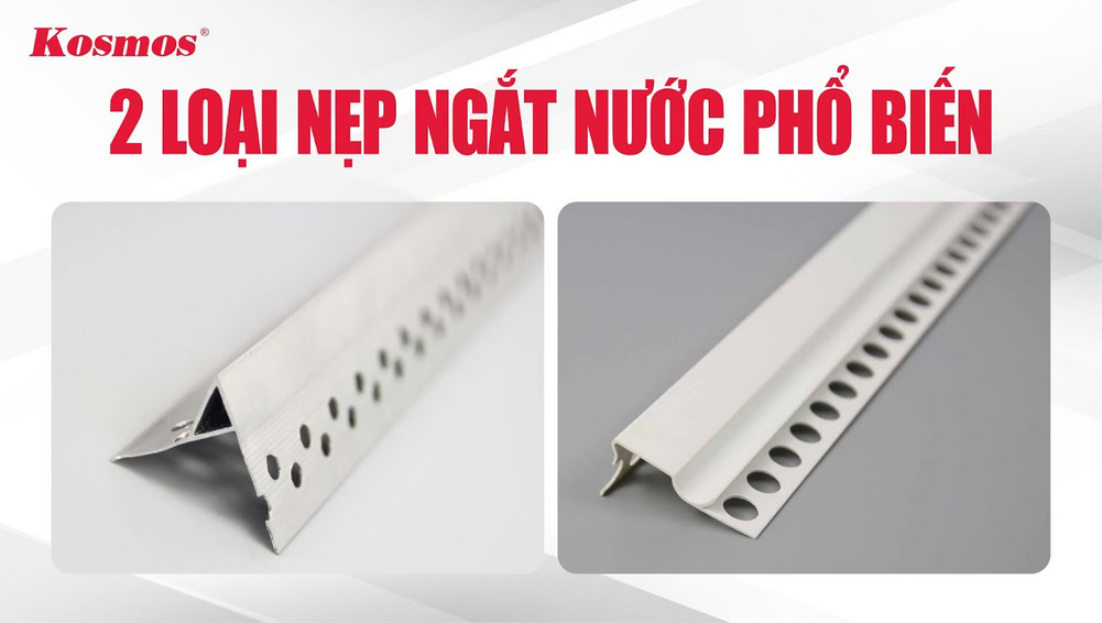 2 loại nẹp ngắt nước phổ biến