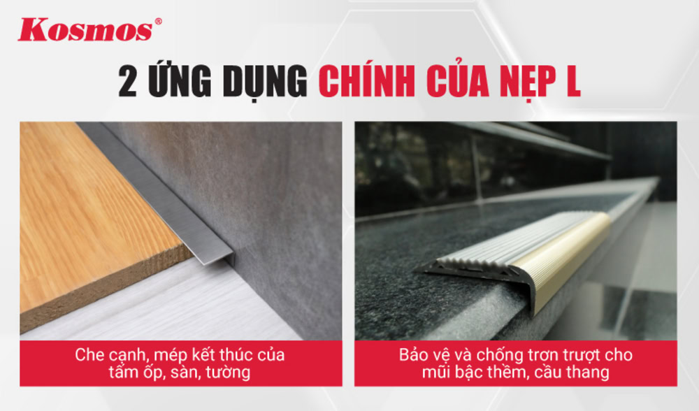 2 ứng dụng chính của các dòng nẹp chữ L 2 ứng dụng chính của các dòng nẹp chữ L
