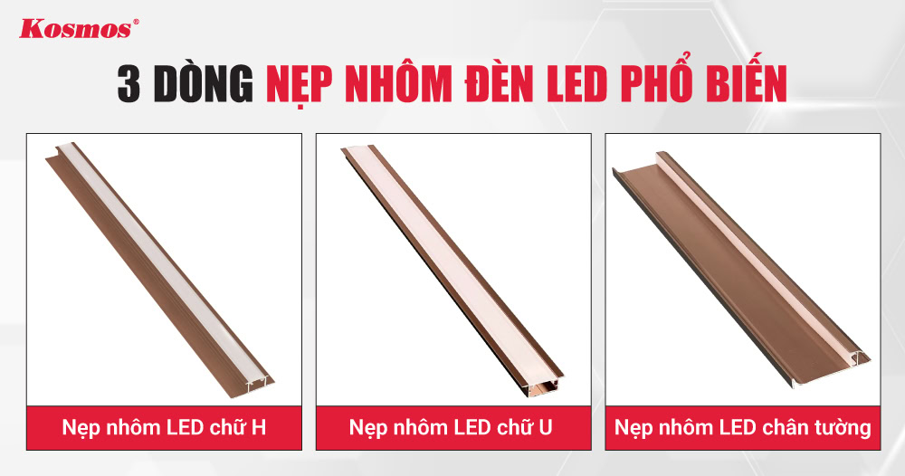 3 dòng nẹp nhôm đèn LED phổ biến