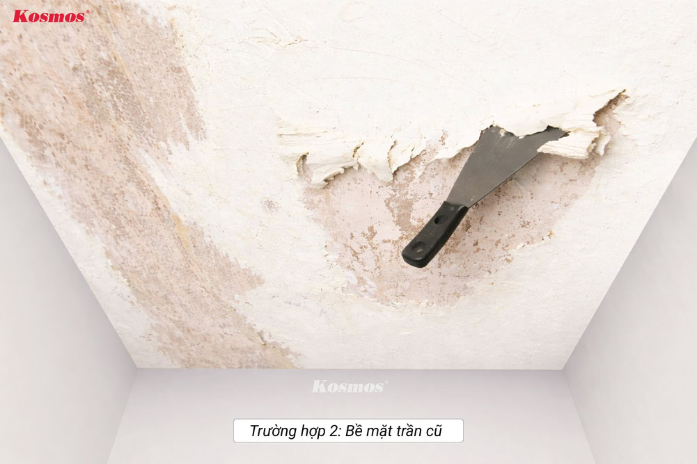 Cần loại bỏ lớp sơn bong tróc/gạch nứt đối với bề mặt trần cũ