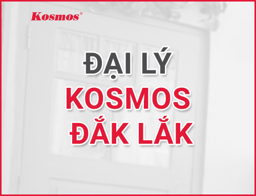 Hệ thống Đại lý của Kosmos Việt Nam tại Đắk Lắk