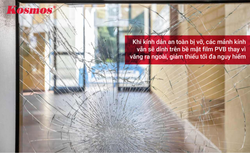 Kính an toàn khi vỡ vẫn sẽ bám dính trên lớp film PVB
