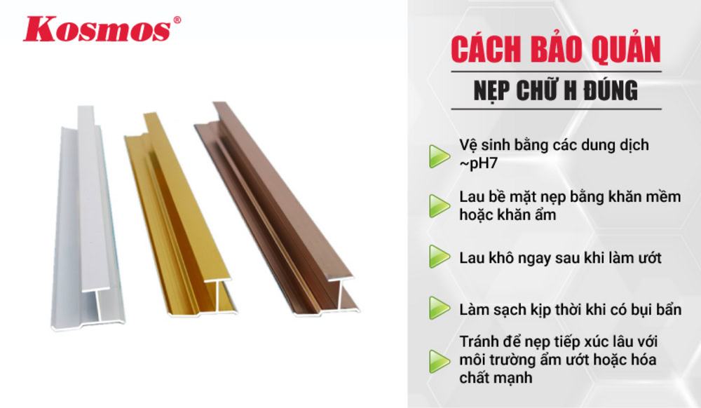 Lưu ý khi bảo quản và vệ sinh nẹp H Lưu ý khi bảo quản và vệ sinh nẹp H