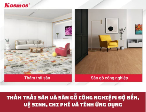 Thảm trải sàn và sàn gỗ công nghiệp: Độ bền, vệ sinh, chi phí và tính ứng dụng