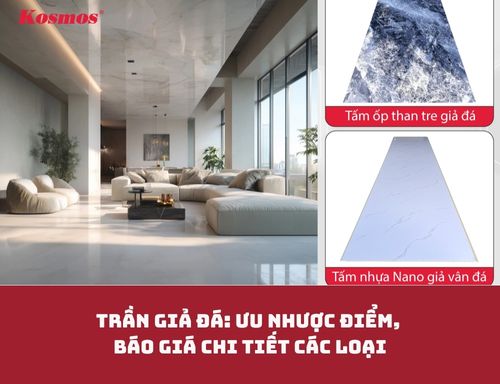 Trần giả đá: Ưu nhược điểm, báo giá chi tiết các loại