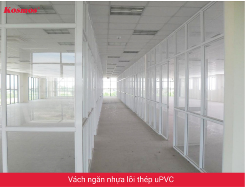 Vách ngăn nhựa lõi thép uPVC: Ưu nhược điểm, ứng dụng