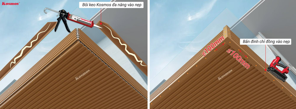 Bôi keo Kosmos đa năng vào nẹp V và dùng đinh chỉ đồng cố định nẹp V vào tấm ốp với khoảng cách các lỗ đinh ≤10cm