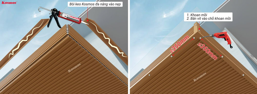 Bôi keo Kosmos đa năng vào nẹp V và dùng vít inox đuôi tè cố định nẹp V vào tấm lam sóng, khoảng cách các lỗ vít ≤35cm
