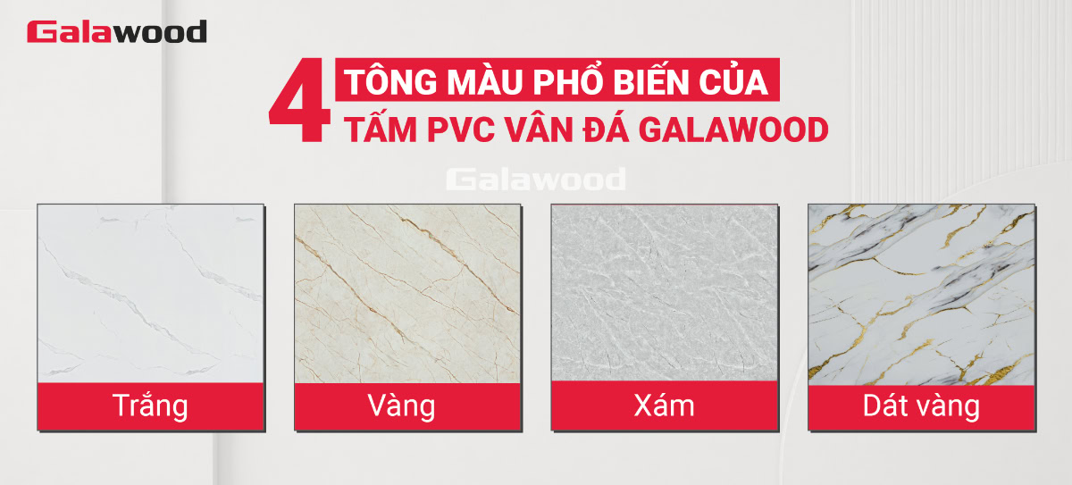  4 tông màu phổ biến của tấm PVC vân đá Galawood
