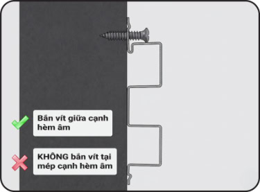 Bắn vít cố định tấm ốp ngay tại trung tâm cạnh hèm âm, tránh bắn ở viền của cạnh hèm để không làm nứt tấm