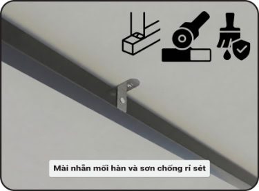 Các mối hàn cần được mài nhẵn và sơn chống rỉ sét