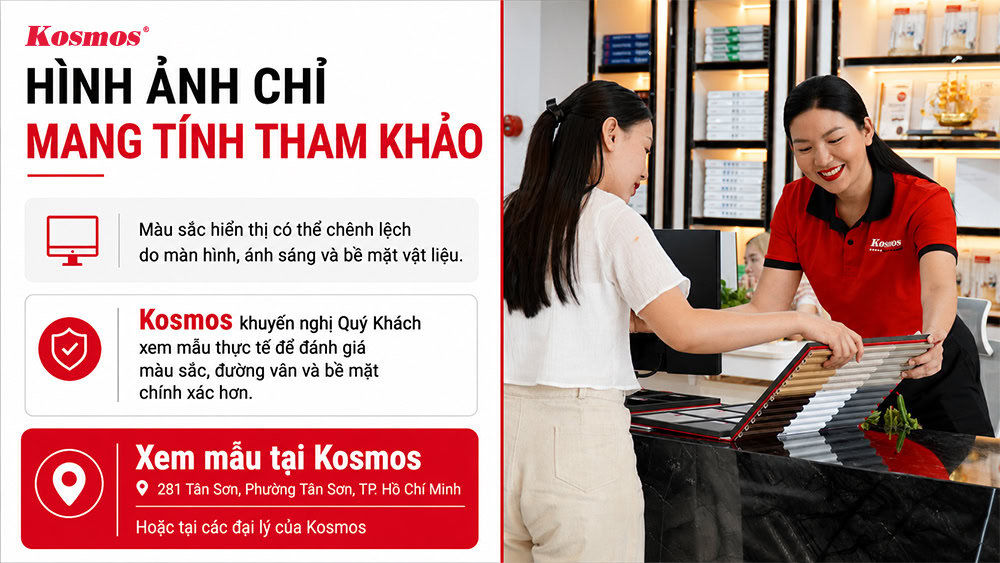 Kosmos khuyến cáo hình ảnh chỉ mang tính tham khảo nên cần xem mẫu thực tế
