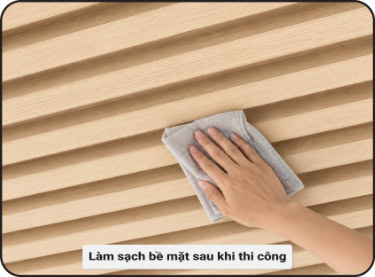 Làm sạch bề mặt tấm sau khi thi công để tránh mạt sắt bám vào, gây ra rỉ sét