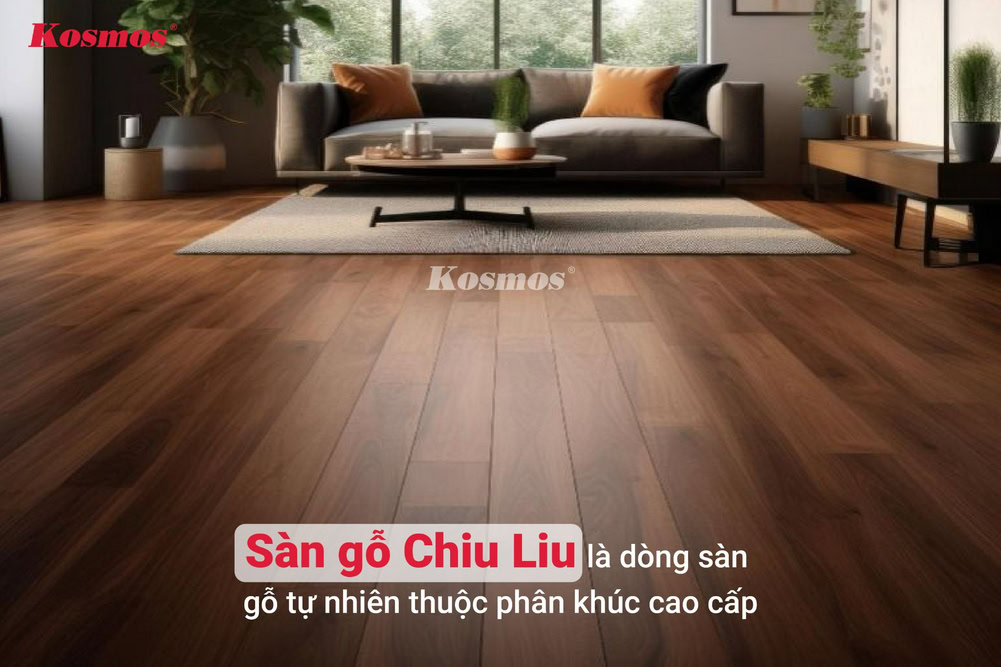 Sàn gỗ Chiu Liu là dòng sàn gỗ tự nhiên thuộc phân khúc cao cấp Sàn gỗ Chiu Liu là dòng sàn gỗ tự nhiên thuộc phân khúc cao cấp