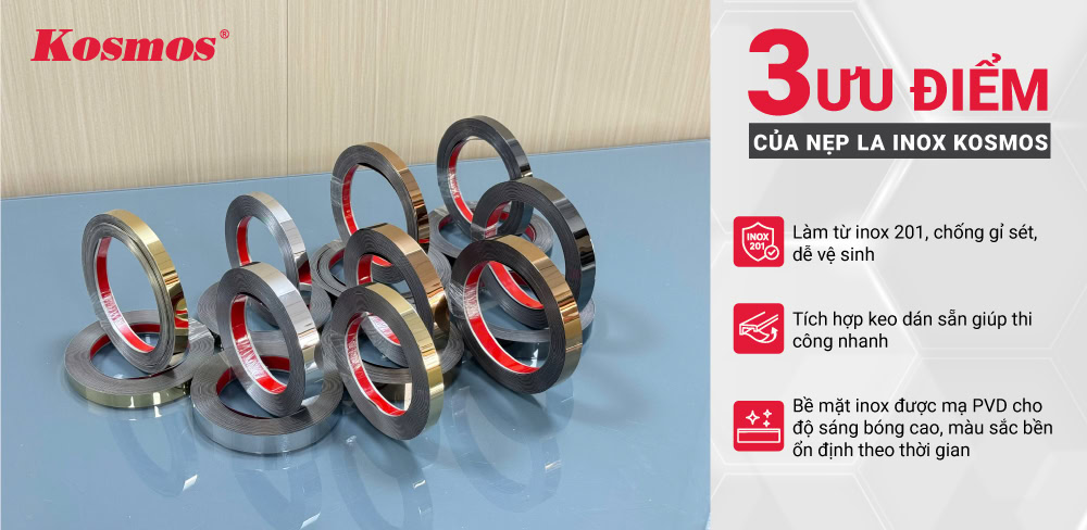 3 đặc điểm nổi bật của nẹp la inox 201 cuộn của Kosmos
