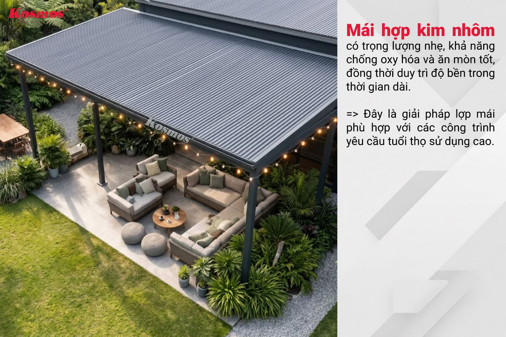 Mái nhôm hợp kim nhẹ, bền và ít bị oxy hóa, ăn mòn