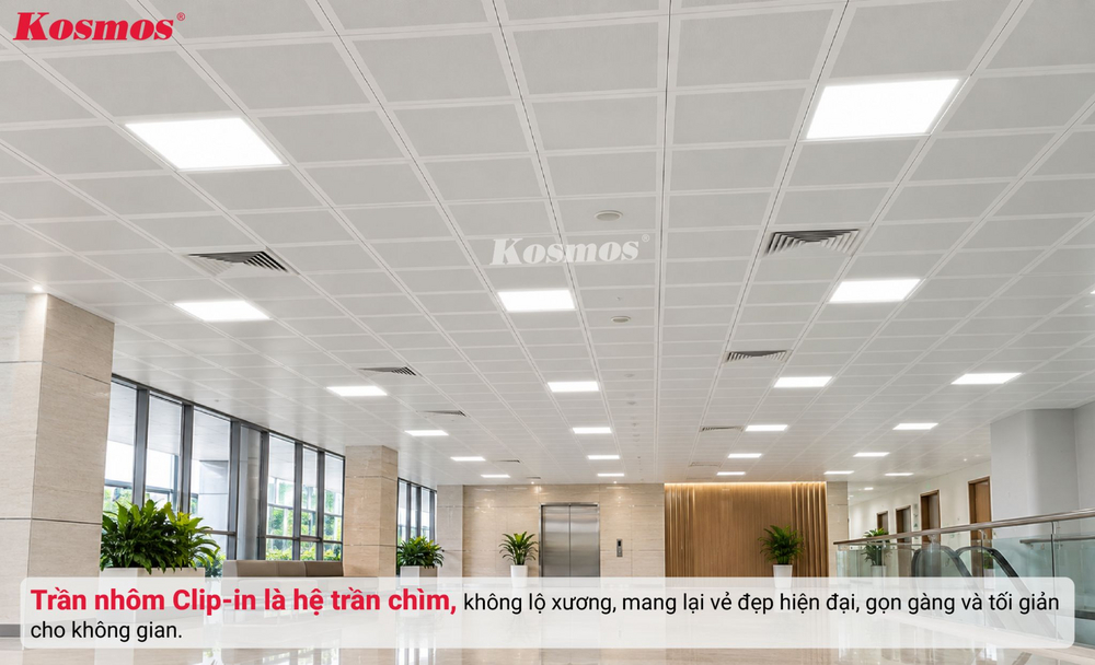 Hệ trần chìm Clip-in mang vẻ đẹp hiện đại